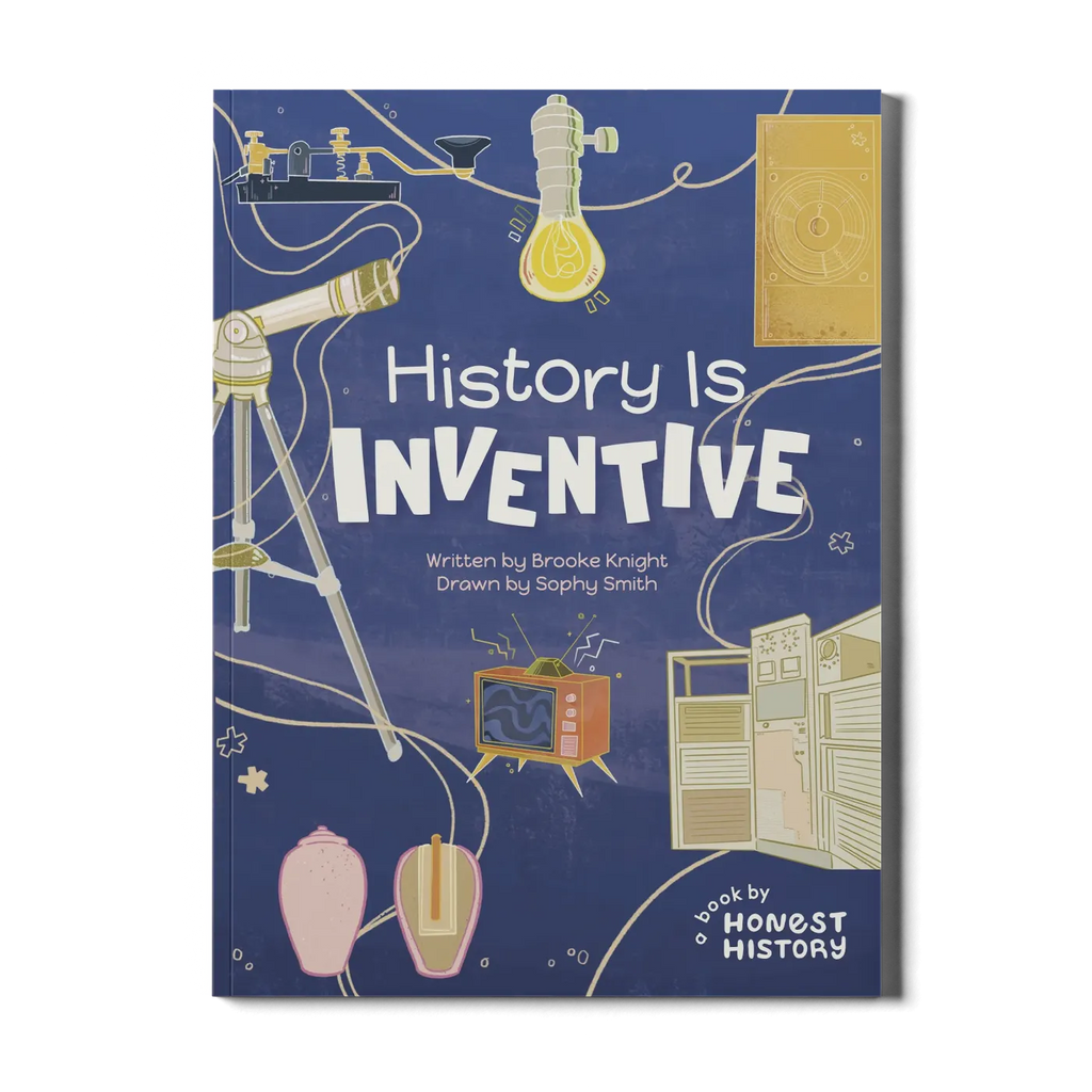 History Is Inventive: A Book by Honest History | Playroom Avenue