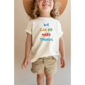 Polished Prints We Can Do Hard Things Kids Graphic T-Shirt | Playroom Avenue